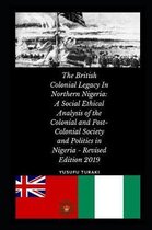 The British Colonial Legacy in Northern Nigeria