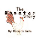 The Rooster Story