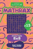 Sudoku Mathrax - 200 Easy Puzzles 8x8 (Volume 15)