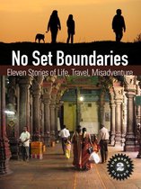 No Set Boundaries: Eleven Stories of Life, Travel, Misadventure (Townsend 11, Vol 2)