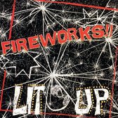 Fireworks (NYC-Texas) - Lit Up! (LP)