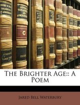 The Brighter Age