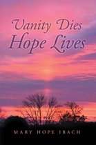 Vanity Dies — Hope Lives