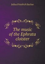 The Music of the Ephrata Cloister