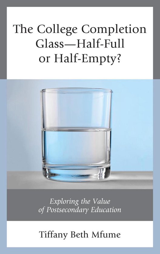 The College Completion Glass—Half-Full or Half-Empty? - cover