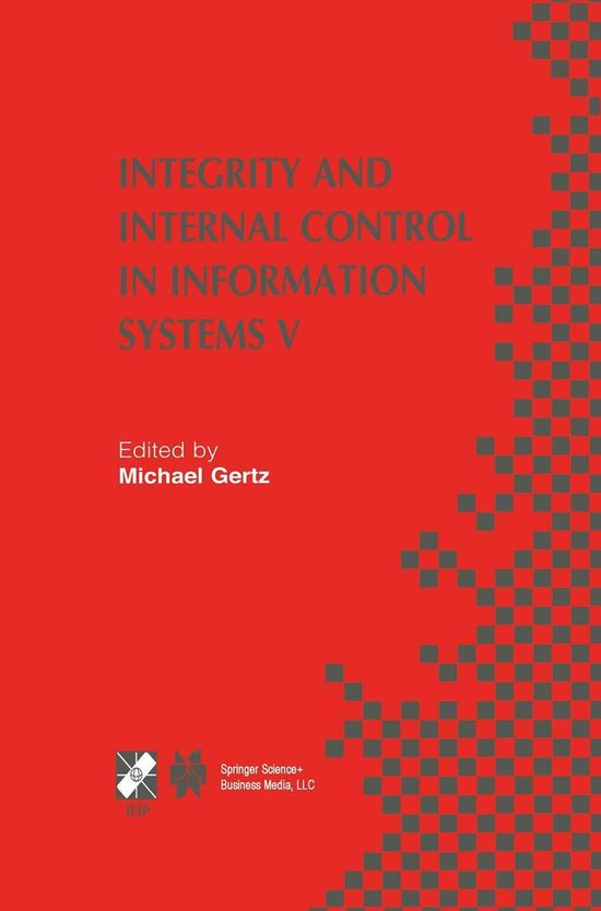 Boek cover IFIP Advances in Information and Communication Technology 124 -  Integrity and Internal Control in Information Systems V van Michael Gertz (Onbekend)
