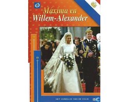 Maxima en Willem-Alexander - Het Huwelijk van de Eeuw
