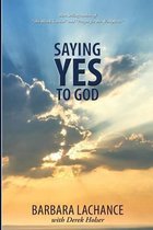 Saying Yes To God