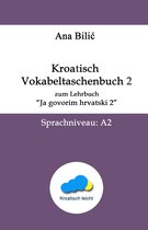 Kroatisch Vokabeltaschenbuch zum Lehrbuch "Ja govorim hrvatski 2"