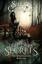 The Spiritwalkers 1 - Deep Dark Secrets