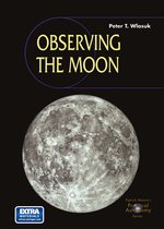 The Patrick Moore Practical Astronomy Series - Observing the Moon