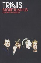 Travis - More than Us/Live Glasgow