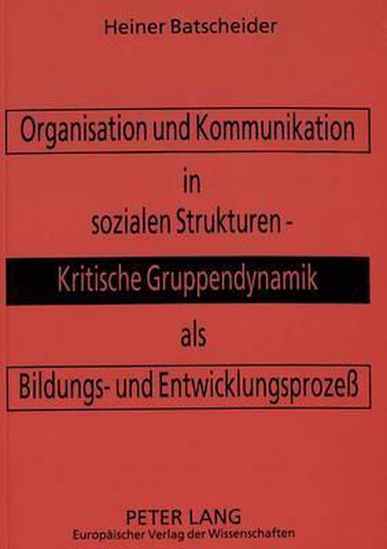 Organisation Und Kommunikation in Sozialen Strukturen -. Kri ... - cover
