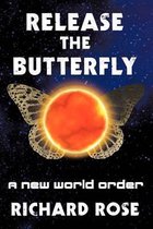 Release the Butterfly: Part One