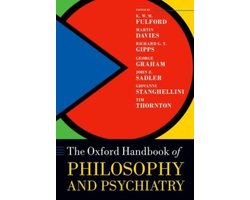 The Oxford Handbook of Philosophy and Psychiatry The Oxford Handbook of Philosophy and Psychiatry