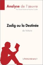 Fiche de lecture - Zadig ou la Destinée de Voltaire (Analyse de l'oeuvre)