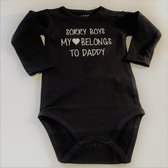 Baby Romper zwart met tekst bedrukking sorry boys my heart belongs to daddy  | lange mouw | zwart wit | maat 74/80 cadeau  bekendmaking zwangerschap aanstaande baby jongen