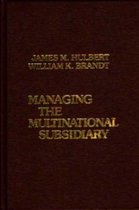 Managing the Multinational Subsidiary.