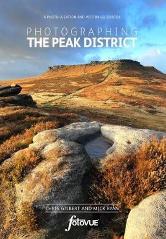Photographing the Peak District A Photo Location and Visitor ... - cover