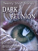 Dark Reunion: Twenty Short Stories
