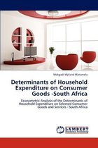 Determinants of Household Expenditure on Consumer Goods -South Africa