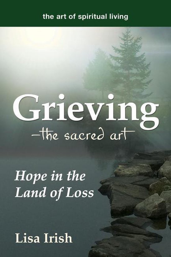 The Art of Spiritual Living - Grieving—The Sacred Art - cover