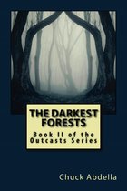 The Outcasts 2 - The Darkest Forests: Book II of the Outcasts Series