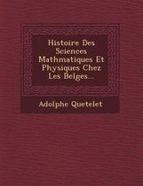 Histoire Des Sciences Math Matiques Et Physiques Chez Les Belges...