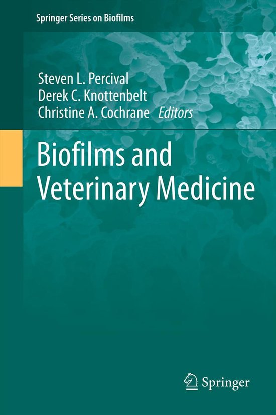 Springer Series on Biofilms 6 - Biofilms and Veterinary Medi ... - cover