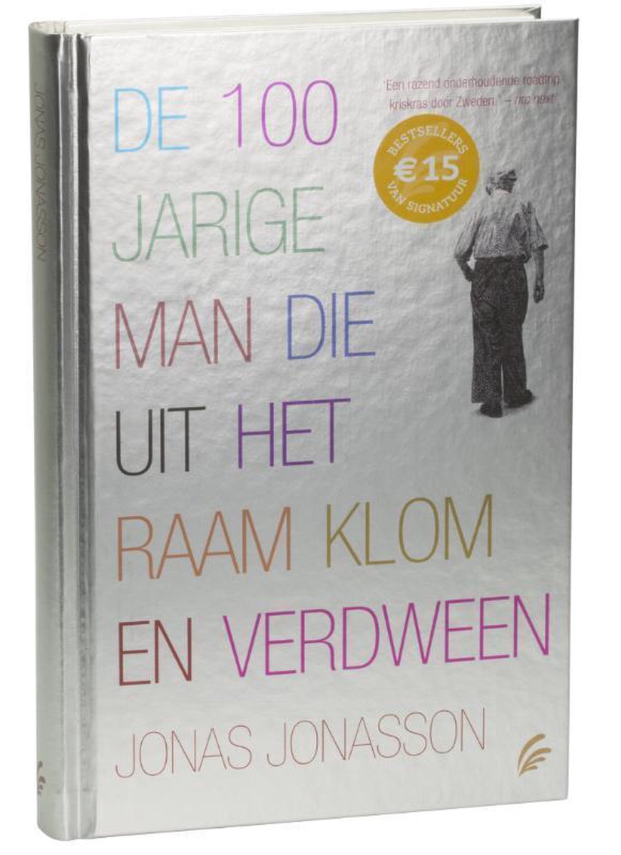 De 100jarige man die uit het raam klom en verdween, Jonas Jonasson 9789056725211