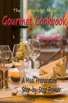 The Complete Meal Gourmet Cookbook