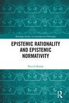 Routledge Studies in Contemporary Philosophy - Epistemic Rationality and Epistemic Normativity