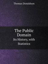 The Public Domain Its History, with Statistics