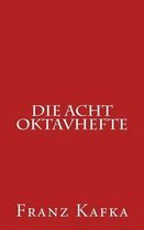 Die Acht Oktavhefte