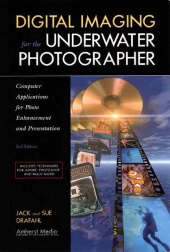 Digital Imaging For The Underwater Photographer 2ed - cover
