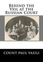 Behind the Veil at the Russian Court