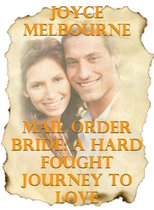 Mail Order Bride: A Hard Fought Journey To Love