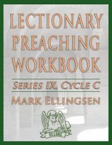 Lectionary Preaching Workbook, Series IX, Cycle C