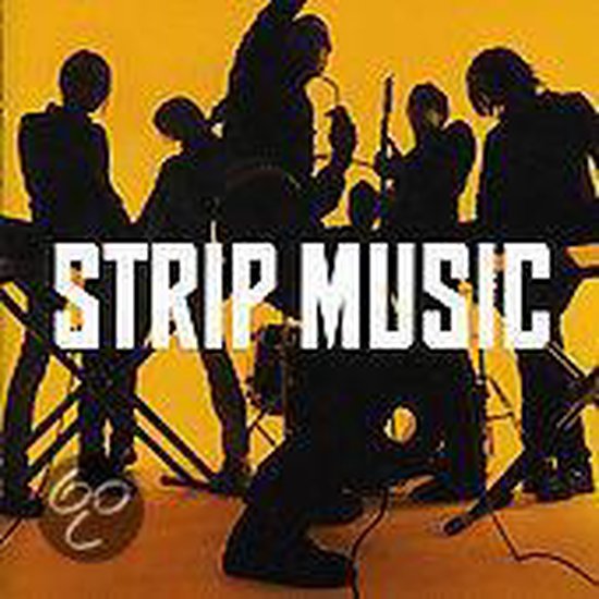 Strip Music, Strip Music CD (album) Muziek