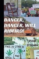 Danger, Danger, Will Ribeiro!
