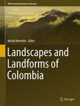 World Geomorphological Landscapes - Landscapes and Landforms of Colombia