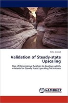 Validation of Steady-State Upscaling