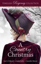 Timeless Regency Collection 5 - A Country Christmas