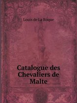 Catalogue des Chevaliers de Malte