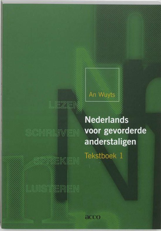 Cover van het boek 'Nederlands voor gevorderde anderstaligen / 1 / deel Tekstboek / druk 1' van A. Wuyts en  Wuyts