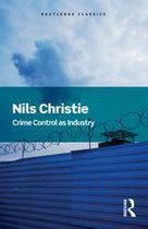 Routledge Classics - Crime Control As Industry