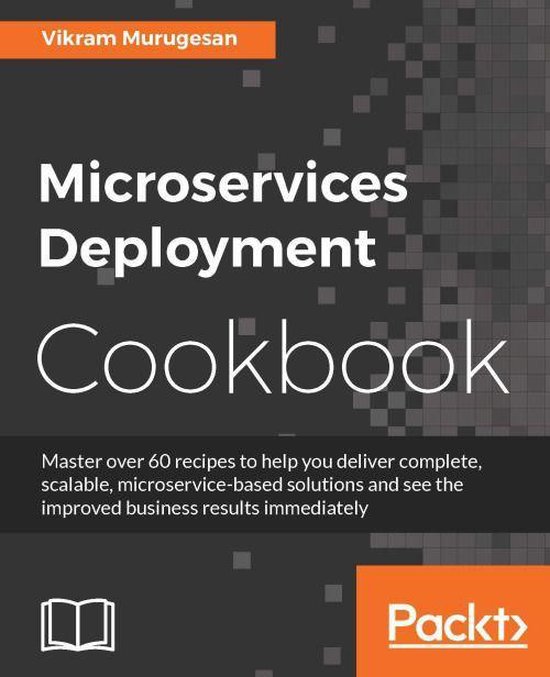 Microservices Deployment Cookbook - cover