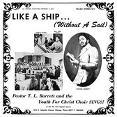 Pastor T.L. Barrett & The Youth For Christ Choir - Like A Ship (With No Sail) (2 LP)