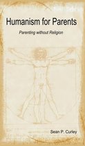 Humanism for Parents: Parenting without Religion