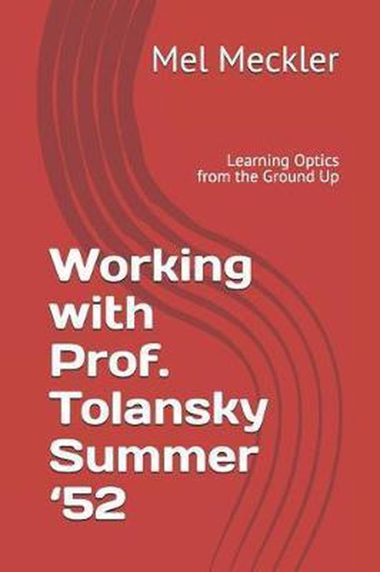 Working with Prof. Tolansky Summer '52 - cover